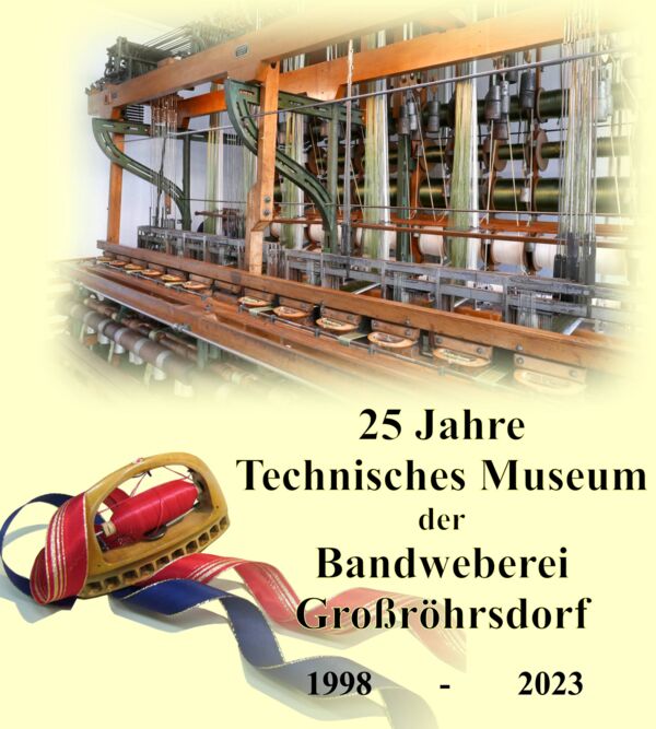 25 Jahre Technisches Museum der Bandweberei (1998 - 2023)